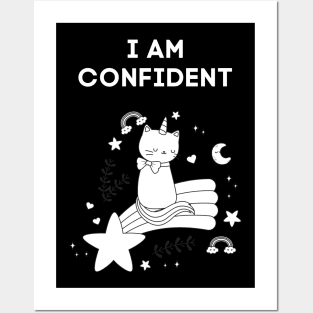 I AM CONFIDENT - FUNNY CAT REMIND YOU THAT YOU ARE CONFIDENT Posters and Art